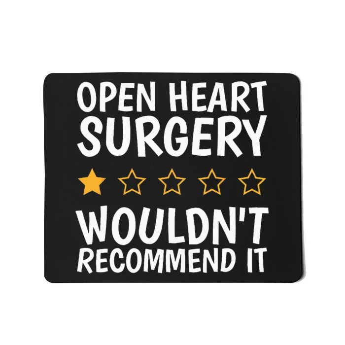 Open Heart Surgery WouldnT Recommend It Heart Bypass Mousepad