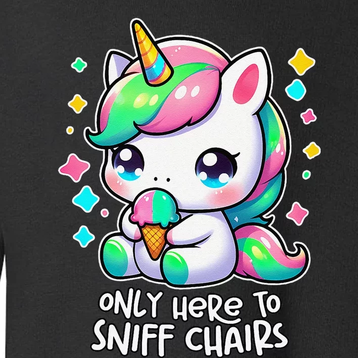 Only Here To Sniff Chairs Dank Meme Funny Oddly Specific Toddler Sweatshirt