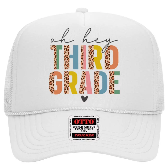 Oh Hey Third Grade Back To School Students 3rd Grade Teacher High Crown Mesh Trucker Hat