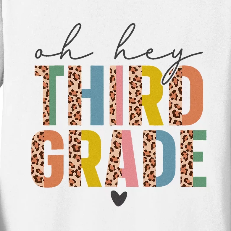 Oh Hey Third Grade Back To School Students 3rd Grade Teacher Kids Long Sleeve Shirt