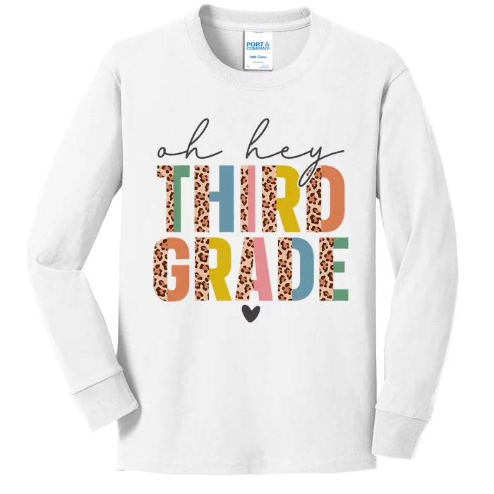 Oh Hey Third Grade Back To School Students 3rd Grade Teacher Kids Long Sleeve Shirt