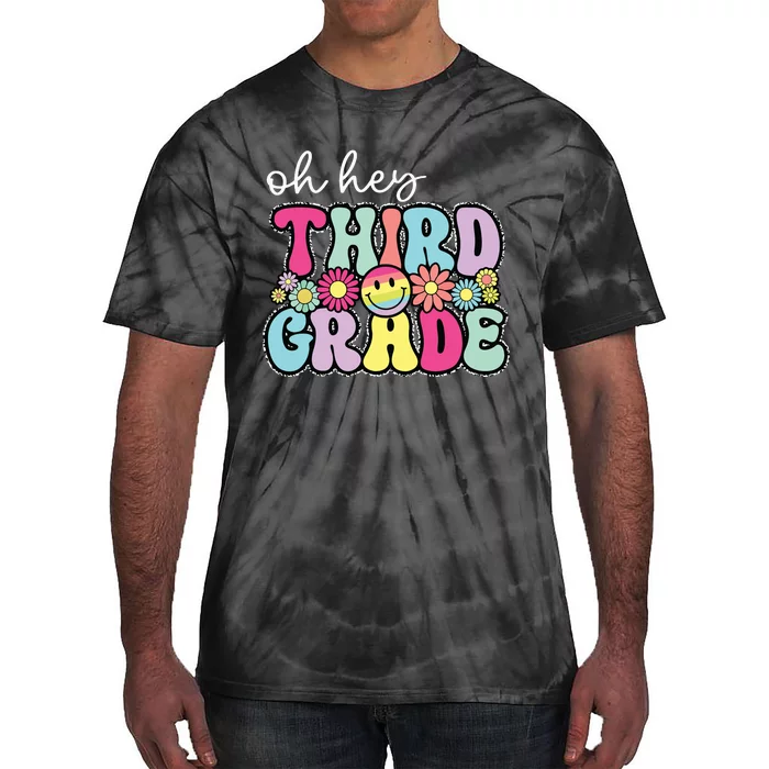 Oh Hey Third Grade Boy Girl Teacher Back To School 3rd Grade Tie-Dye T-Shirt