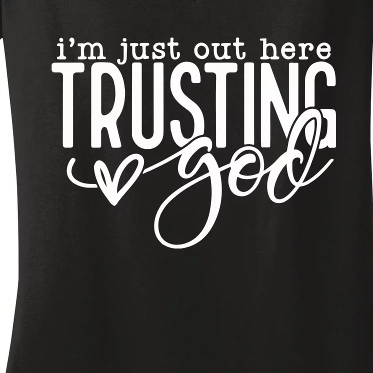 Out Here Trusting God Christian Religious Women's V-Neck T-Shirt