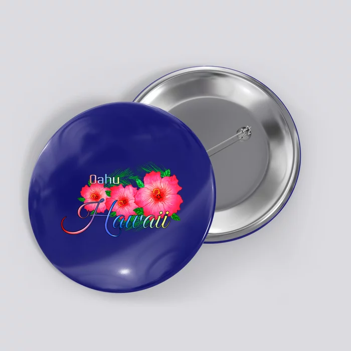 Oahu Hawaii Tropical Flowers Family Vacation Gift Button