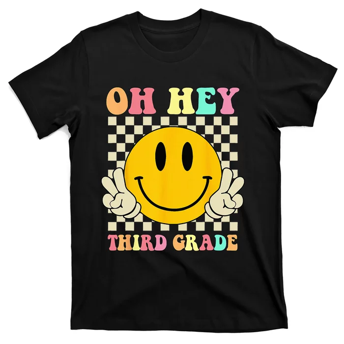 Oh Hey Third Grade Retro Smile Face 3rd Grade Back To School T-Shirt