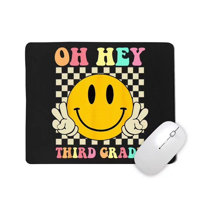 Oh Hey Third Grade Retro Smile Face 3rd Grade Back To School Mousepad