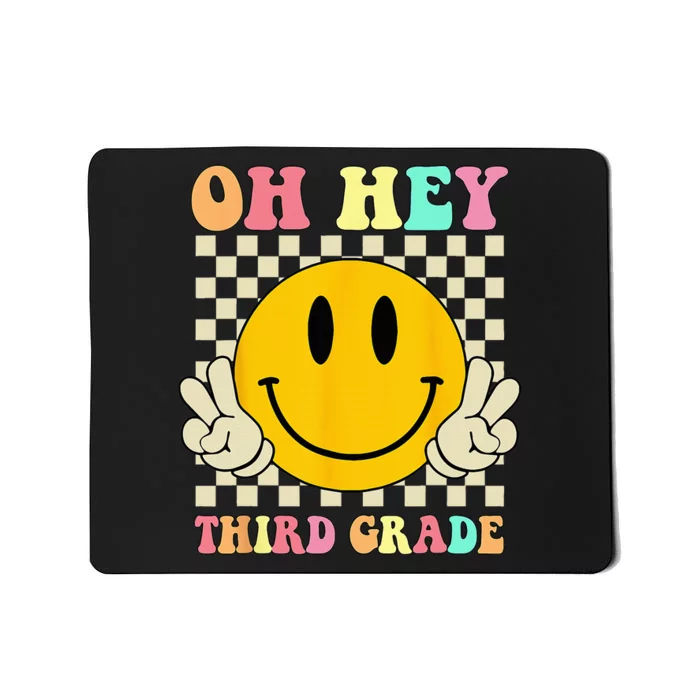 Oh Hey Third Grade Retro Smile Face 3rd Grade Back To School Mousepad