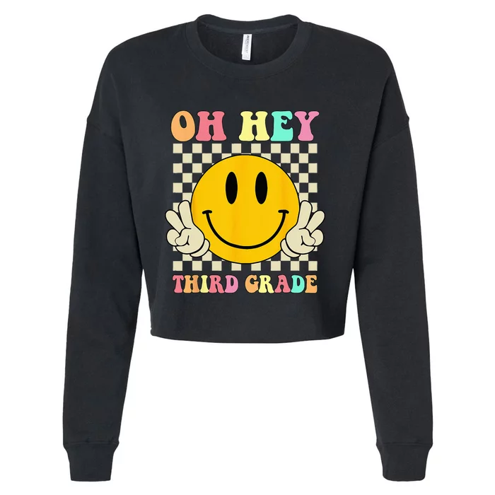 Oh Hey Third Grade Retro Smile Face 3rd Grade Back To School Cropped Pullover Crew