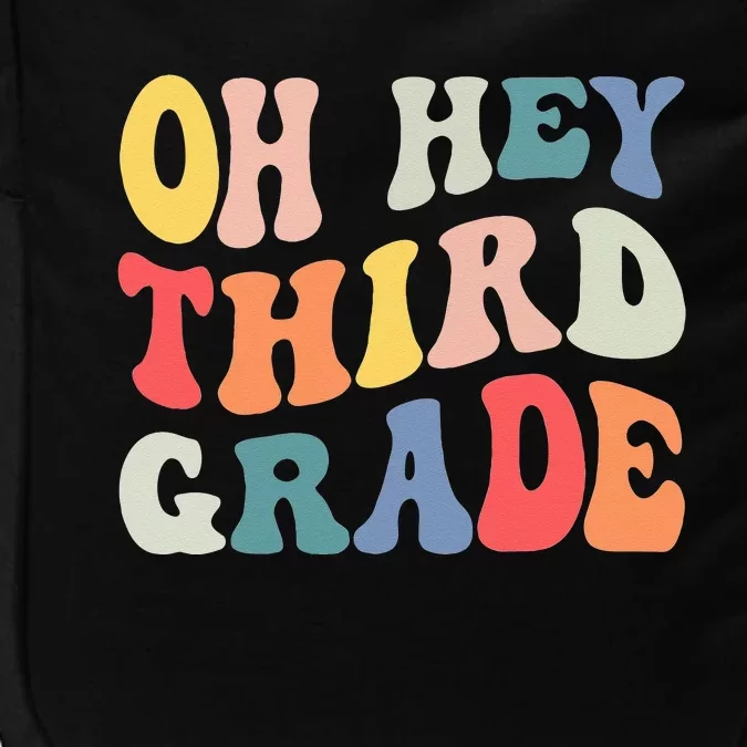 Oh Hey Third Grade Groovy Funny Back To School Teacher Kids Impact Tech Backpack