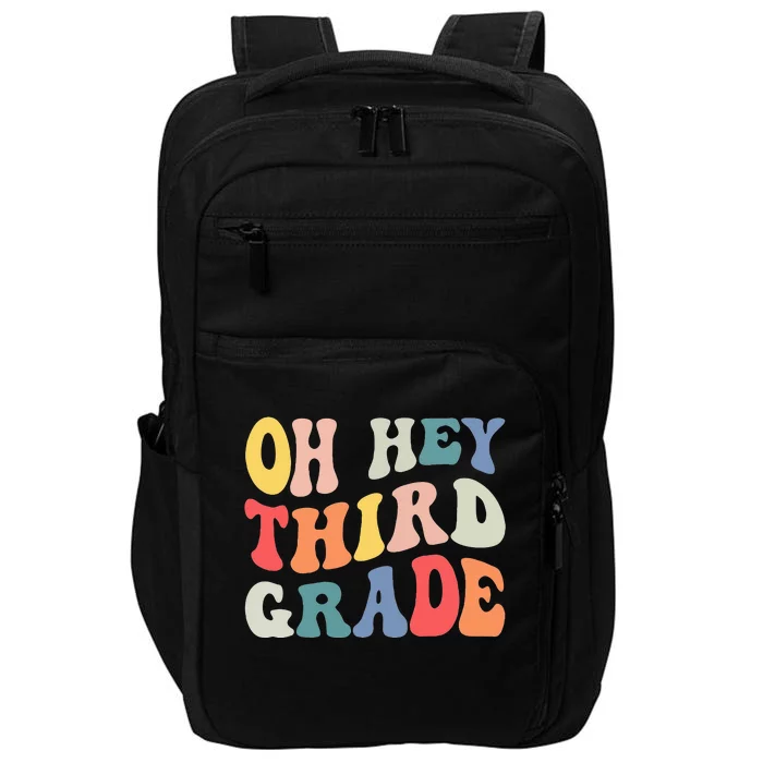 Oh Hey Third Grade Groovy Funny Back To School Teacher Kids Impact Tech Backpack