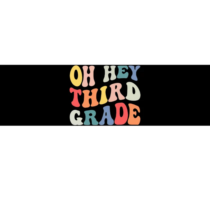 Oh Hey Third Grade Groovy Funny Back To School Teacher Kids Bumper Sticker