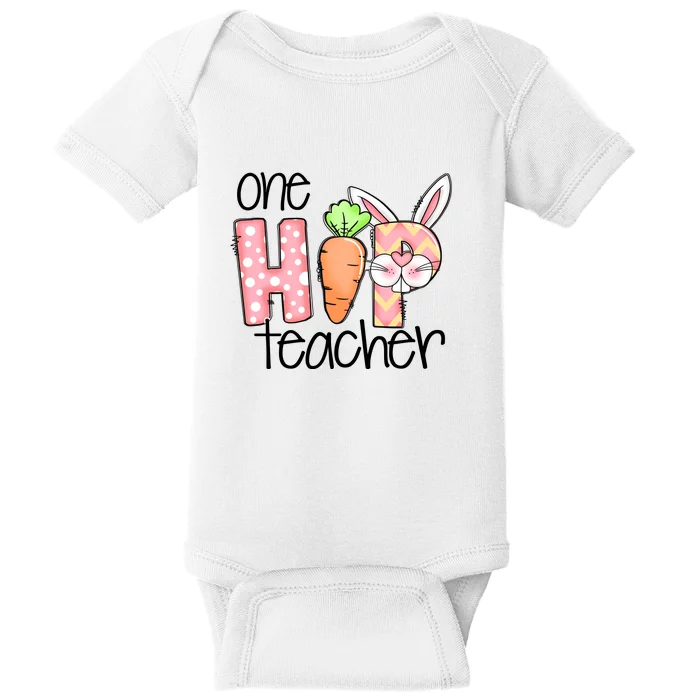 One Hip Teacher Happy Easter Bunny Easter Day Gift Baby Bodysuit