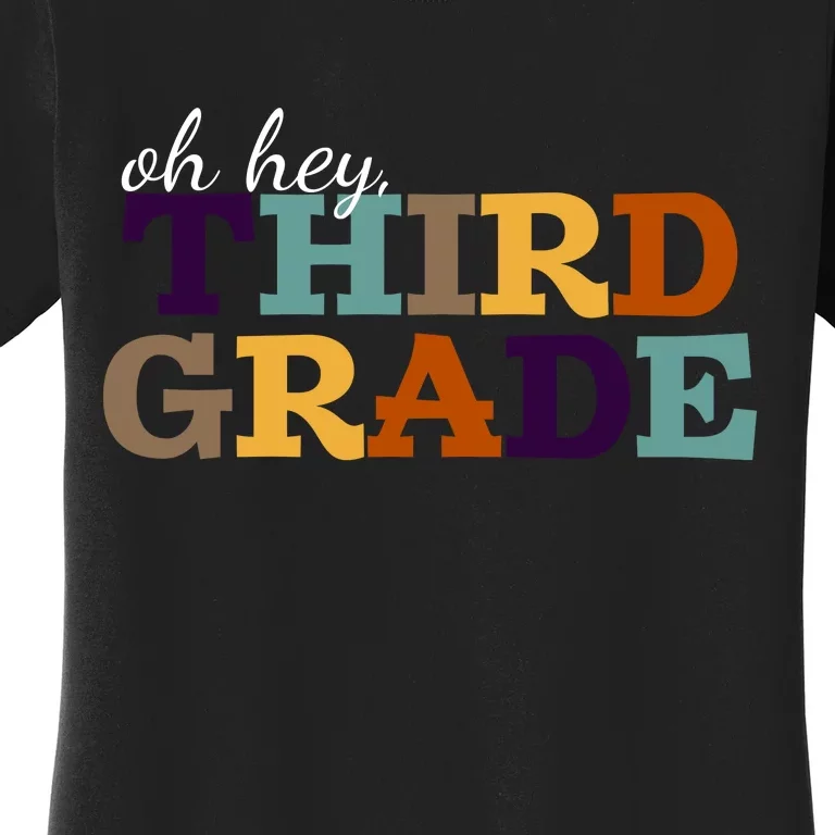 Oh Hey Third Grade Women's T-Shirt