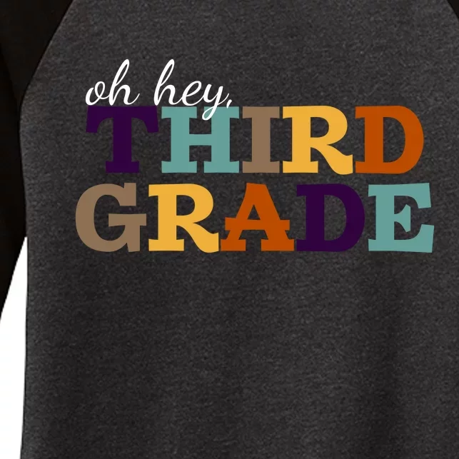 Oh Hey Third Grade Women's Tri-Blend 3/4-Sleeve Raglan Shirt