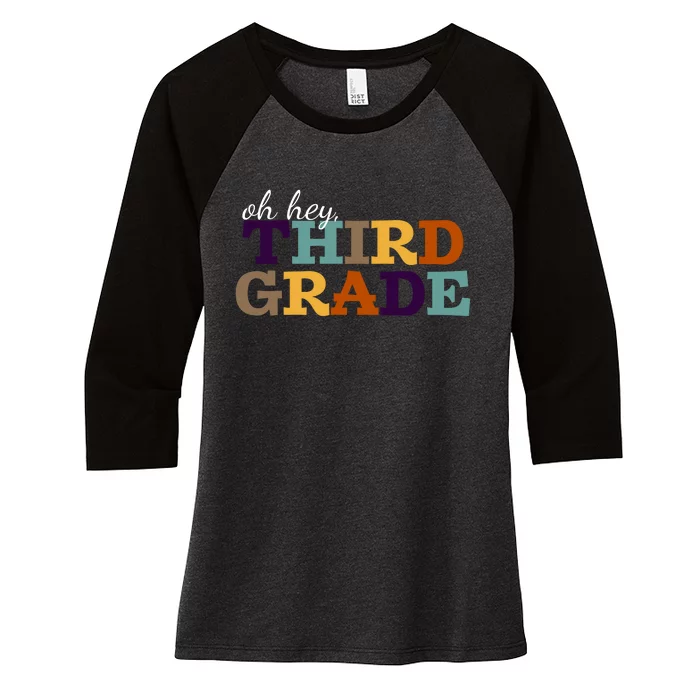 Oh Hey Third Grade Women's Tri-Blend 3/4-Sleeve Raglan Shirt