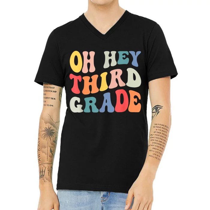 Oh Hey Third Grade Groovy Funny Back To School Teacher V-Neck T-Shirt