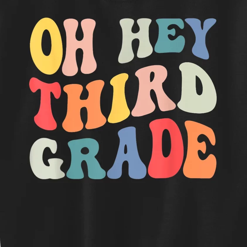 Oh Hey Third Grade Groovy Funny Back To School Teacher Kids Sweatshirt