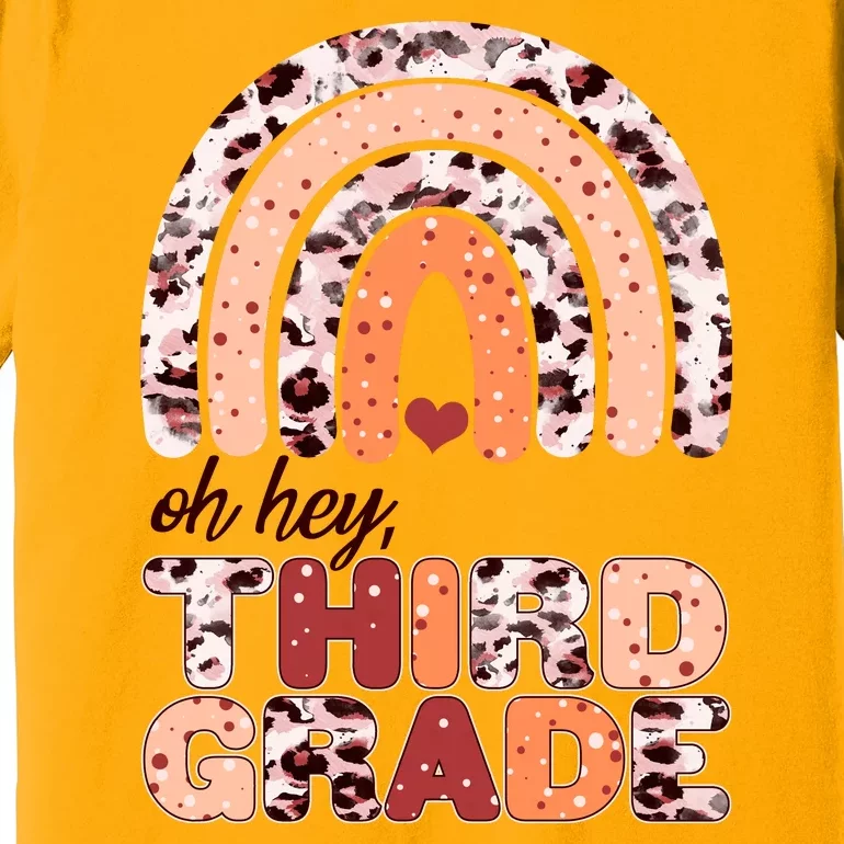 Oh Hey Third Grade Leopard Print Pattern Rainbow Premium T-Shirt