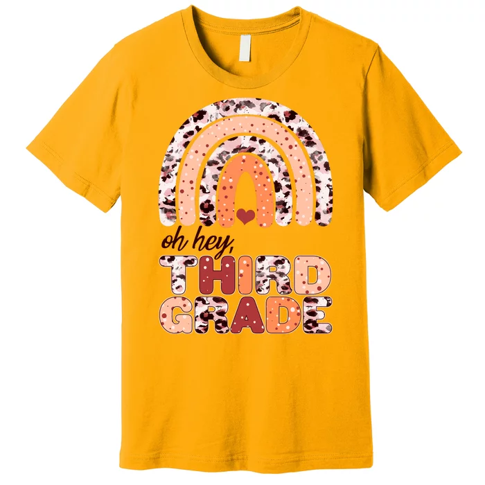 Oh Hey Third Grade Leopard Print Pattern Rainbow Premium T-Shirt