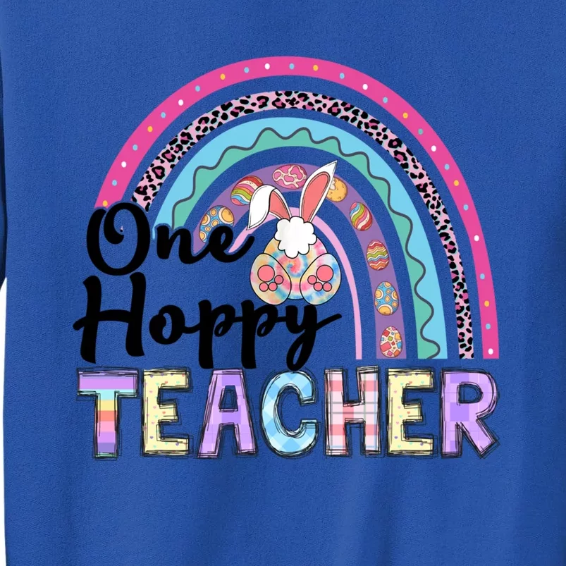 One Hoppy Teacher Bunny Eggs Hunter Easter Rainbow Cute Gift Tall Sweatshirt