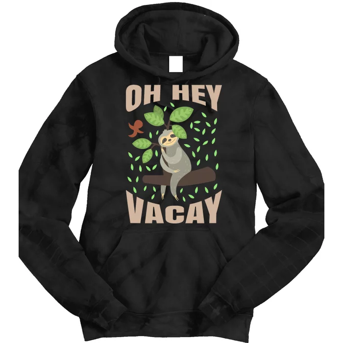 Oh Hey Vacay Tie Dye Hoodie