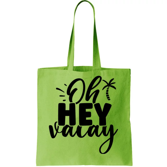 Oh Hey Vacay Palm Tree Summer Tote Bag