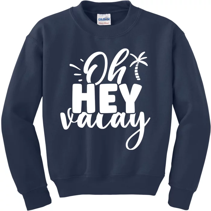 Oh Hey Vacay Palm Tree Summer Kids Sweatshirt