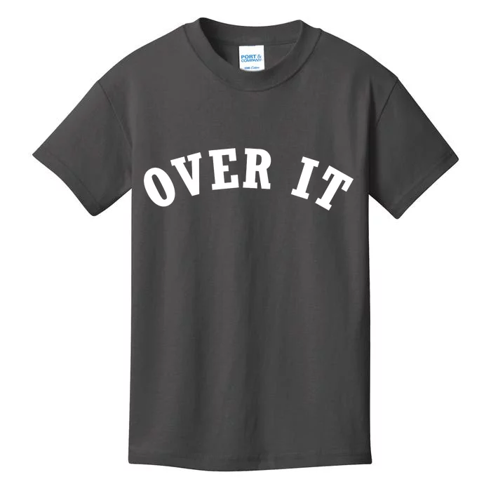 Over It Kids T-Shirt