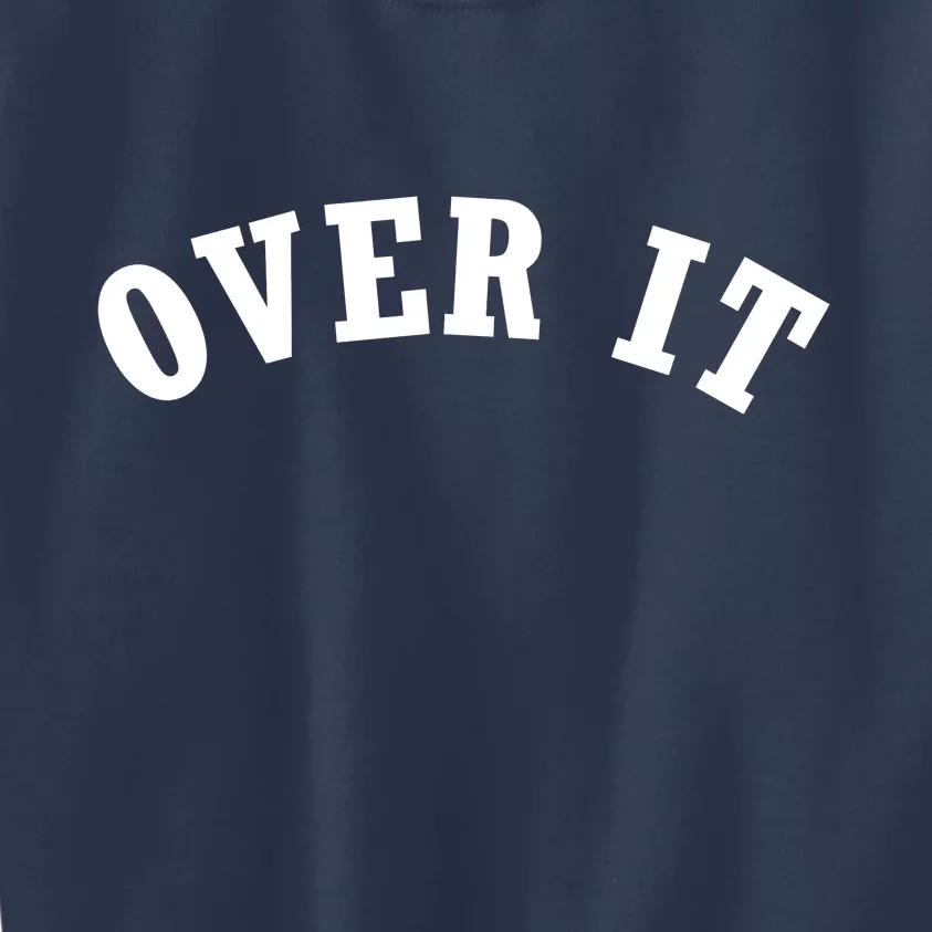 Over It Kids Sweatshirt