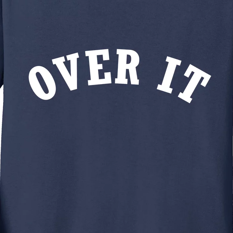 Over It Kids Long Sleeve Shirt