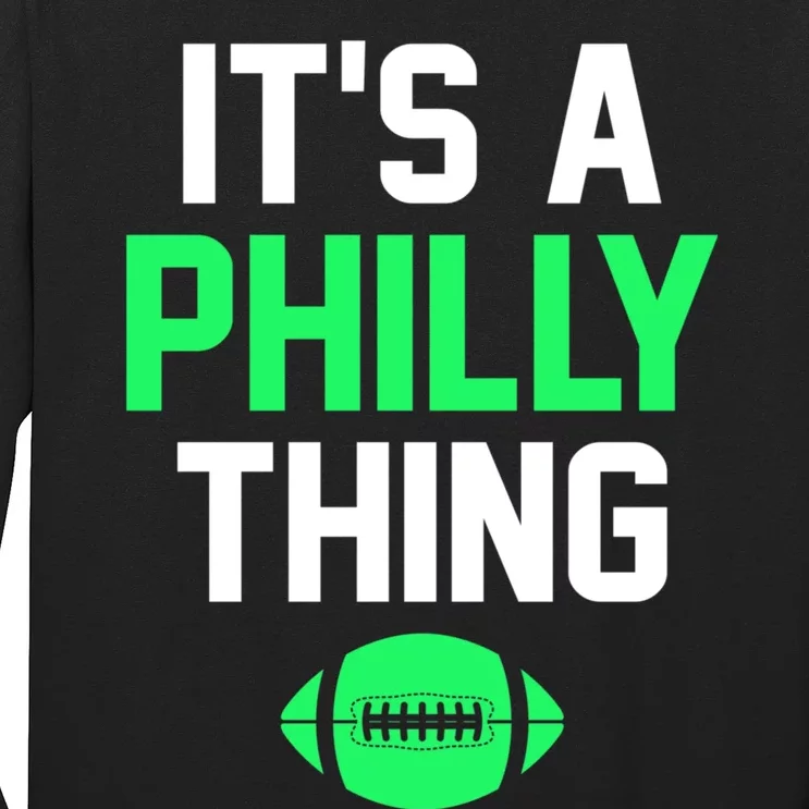 ORIGINAL IT'S A PHILLY THING Its A Philadelphia Thing Fan Long Sleeve Shirt