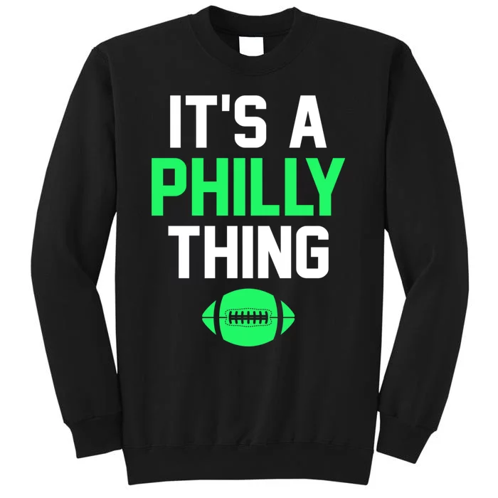 ORIGINAL IT'S A PHILLY THING Its A Philadelphia Thing Fan Sweatshirt