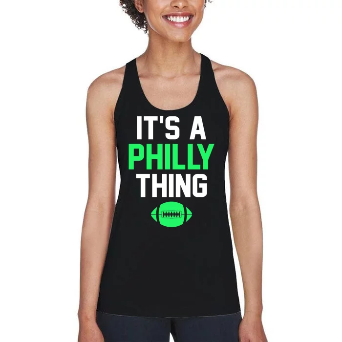 ORIGINAL IT'S A PHILLY THING Its A Philadelphia Thing Fan Women's Racerback Tank