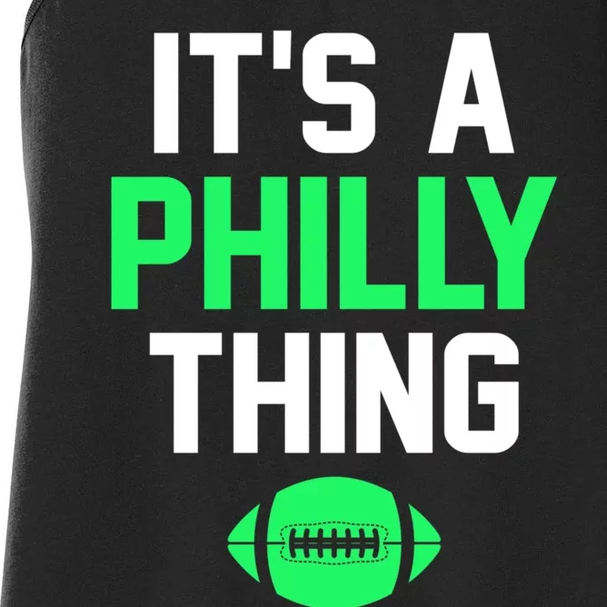 ORIGINAL IT'S A PHILLY THING Its A Philadelphia Thing Fan Women's Racerback Tank