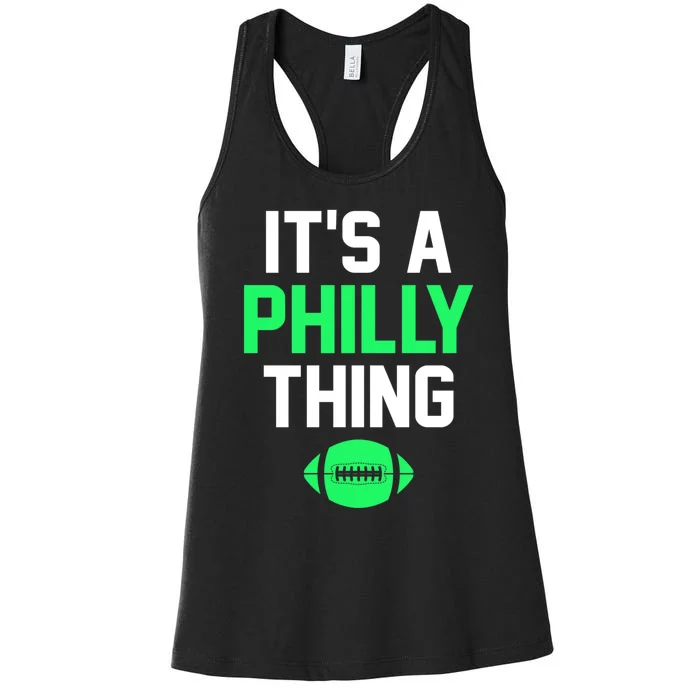 ORIGINAL IT'S A PHILLY THING Its A Philadelphia Thing Fan Women's Racerback Tank