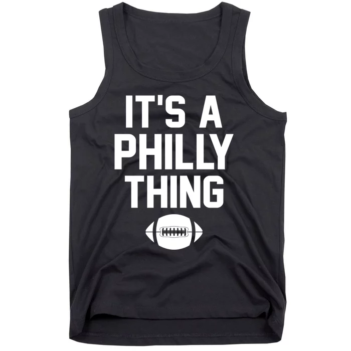 ORIGINAL IT'S A PHILLY THING Its A Philadelphia Thing Fan Tank Top