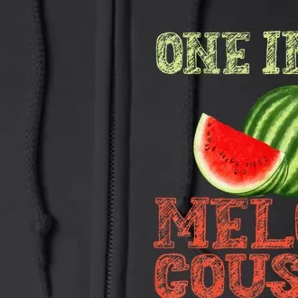 One In A Melon Cousin Funny Watermelon Family Full Zip Hoodie