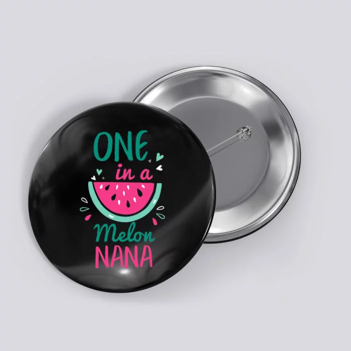 One In A Melon Nana Watermelon Family Matching Button