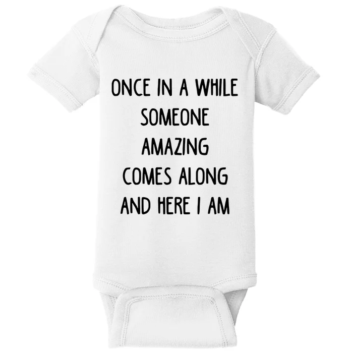 Once In A While Someone Amazing Baby Bodysuit