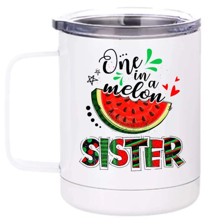 One In A Melon Sister Watermelon Family Matching Summer Front & Back 12oz Stainless Steel Tumbler Cup