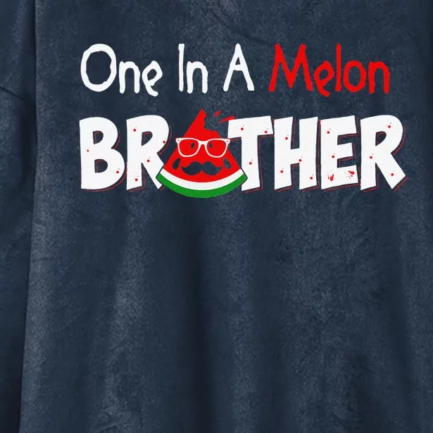 One In A Melon Brother Fathers Day Pun Watermelon Hooded Wearable Blanket