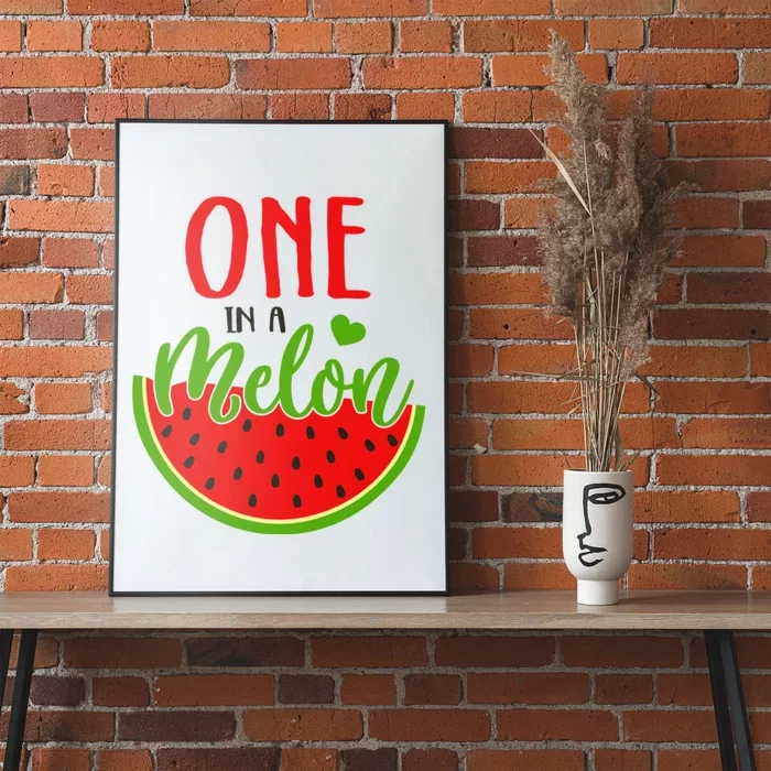 One In A Melon Poster