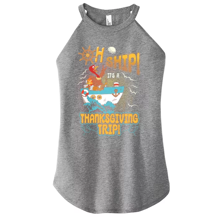 Ohgiftship It's A Thanksgiving Trip Thanksgiving Cruise Meaningful Gift Women’s Perfect Tri Rocker Tank