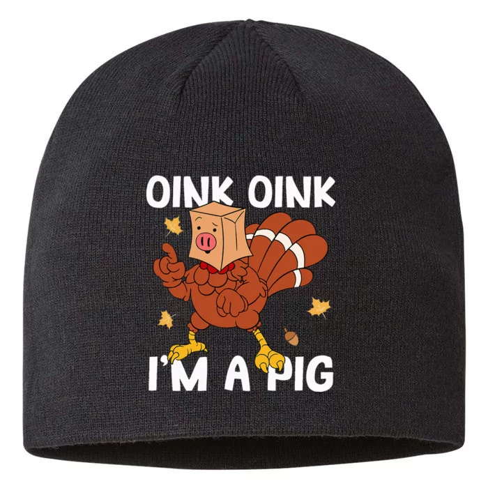 Oink Im A Pig Turkey Autumn Fall Yall Thanksgiving 8 1/2in Sustainable Knit Beanie