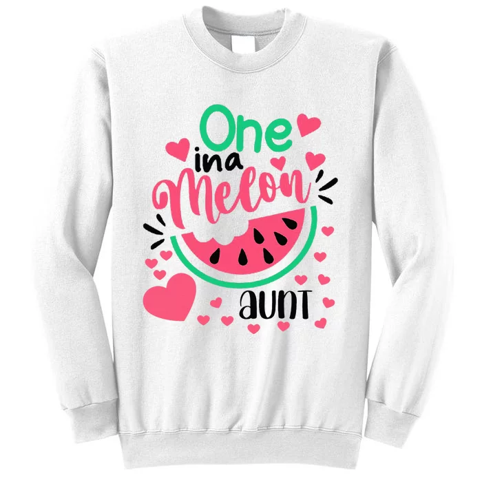 One In A Melon Aunt Funny Watermelon Birthday Matching Group Sweatshirt