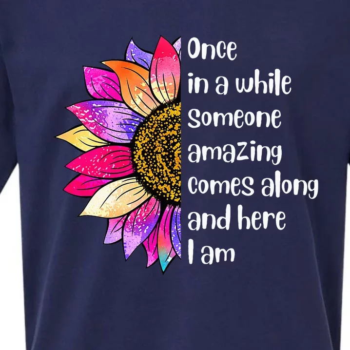 Once In A While Someone Amazing Comes Along Sunflower Sueded Cloud Jersey T-Shirt