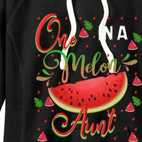 One In A Melon Aunt Watermelon Birthday Family Matching Women's Fleece Hoodie