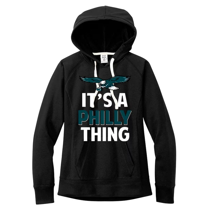 ORIGINAL IT'S A PHILLY THING Its A Philadelphia Thing Fan Women's Fleece Hoodie