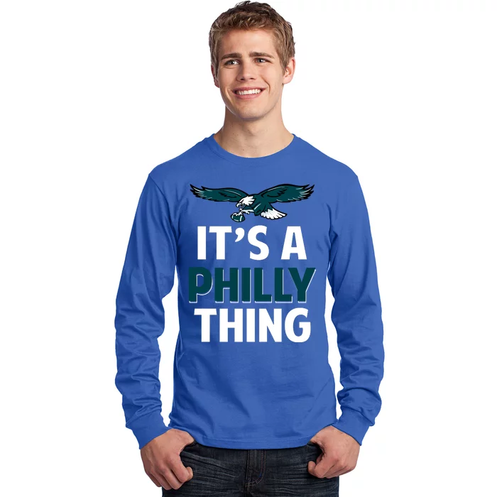 ORIGINAL IT'S A PHILLY THING Its A Philadelphia Thing Fan Long Sleeve Shirt