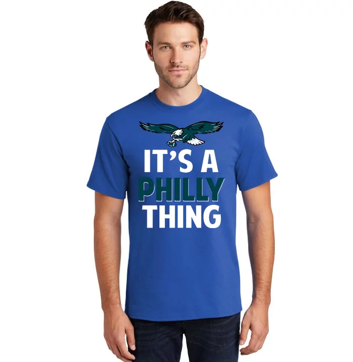 ORIGINAL IT'S A PHILLY THING Its A Philadelphia Thing Fan Tall T-Shirt